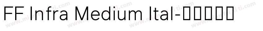FF Infra Medium Ital字体转换